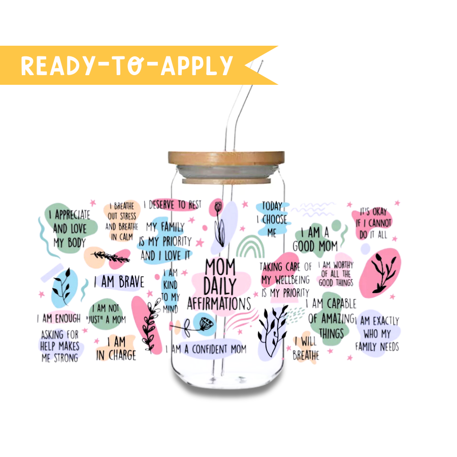 480ml/16oz UV DTF Cup Wrap | Mom's Daily Affirmation