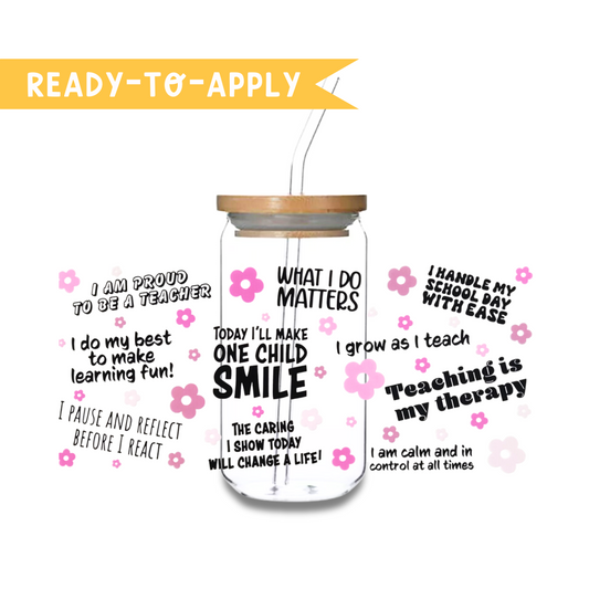 480ml/16oz UV DTF Cup Wrap | Teaching Affirmations